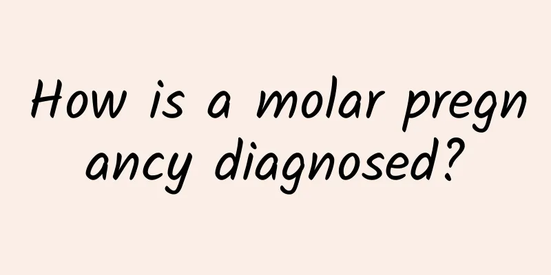 How is a molar pregnancy diagnosed?