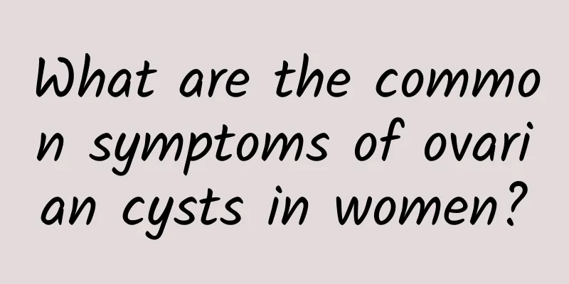 What are the common symptoms of ovarian cysts in women?