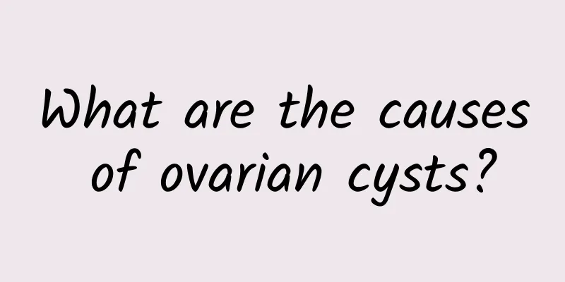What are the causes of ovarian cysts?