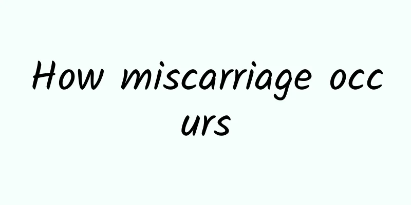 How miscarriage occurs