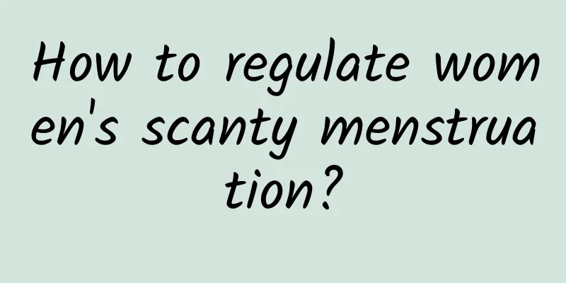 How to regulate women's scanty menstruation?