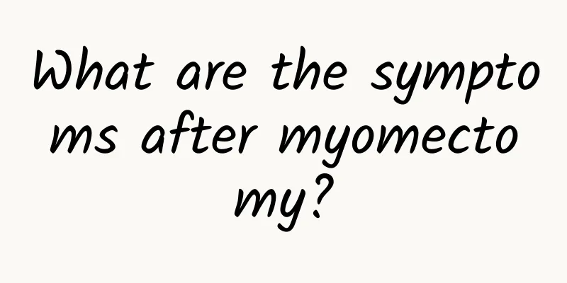 What are the symptoms after myomectomy?