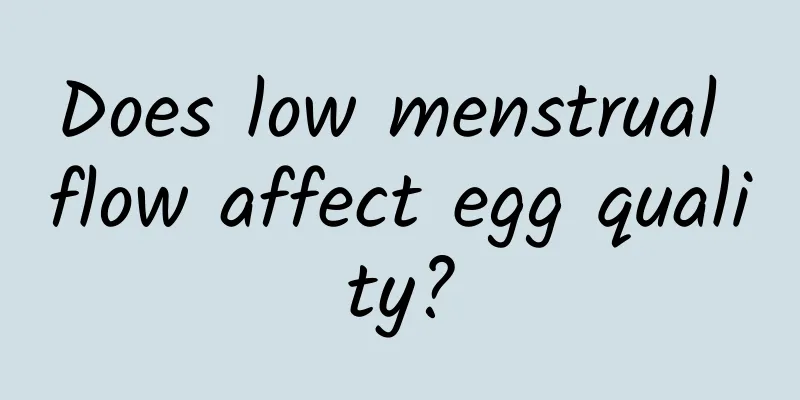 Does low menstrual flow affect egg quality?