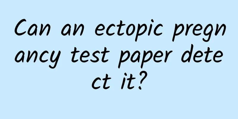 Can an ectopic pregnancy test paper detect it?
