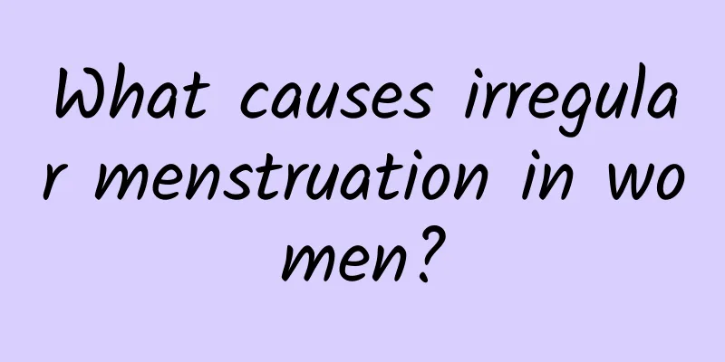 What causes irregular menstruation in women?
