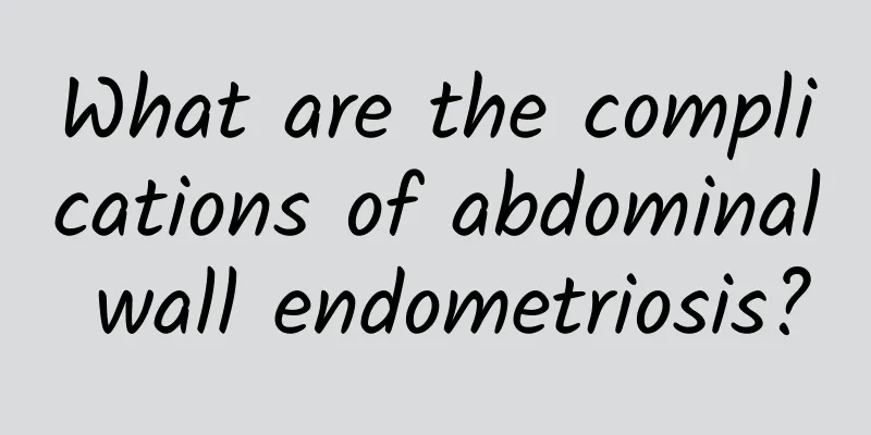 What are the complications of abdominal wall endometriosis?