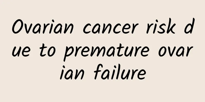 Ovarian cancer risk due to premature ovarian failure