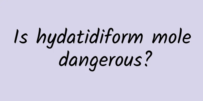 Is hydatidiform mole dangerous?