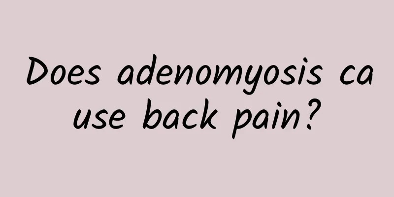 Does adenomyosis cause back pain?