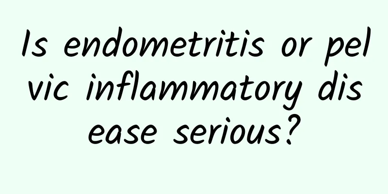 Is endometritis or pelvic inflammatory disease serious?