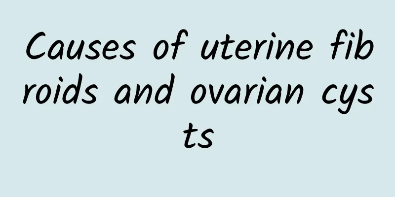 Causes of uterine fibroids and ovarian cysts