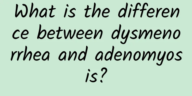 What is the difference between dysmenorrhea and adenomyosis?