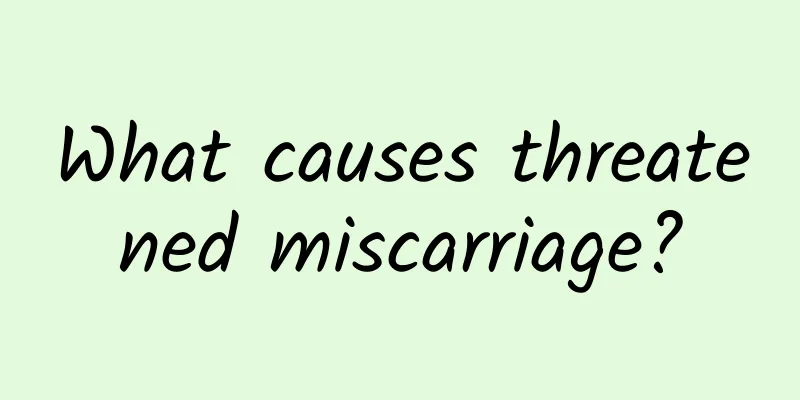 What causes threatened miscarriage?