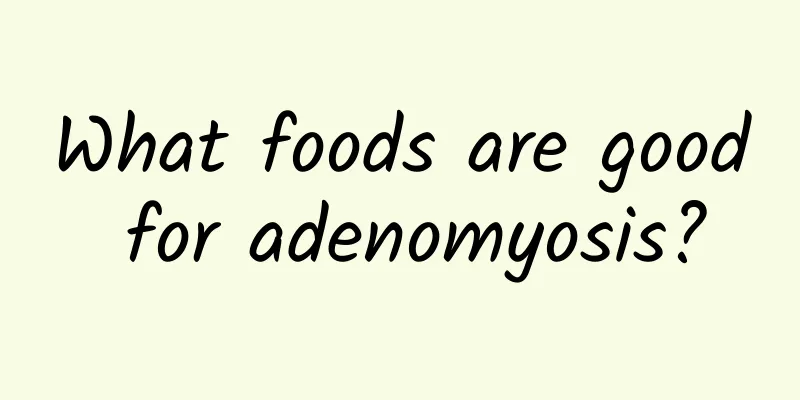 What foods are good for adenomyosis?