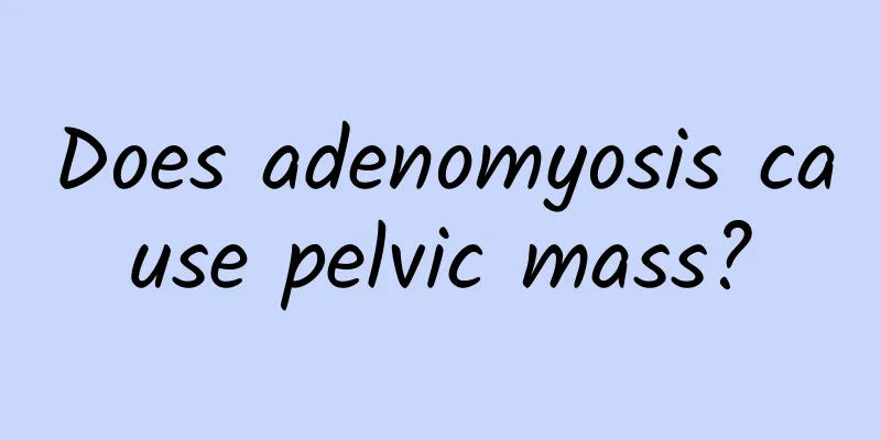 Does adenomyosis cause pelvic mass?