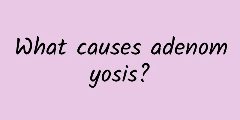 What causes adenomyosis?