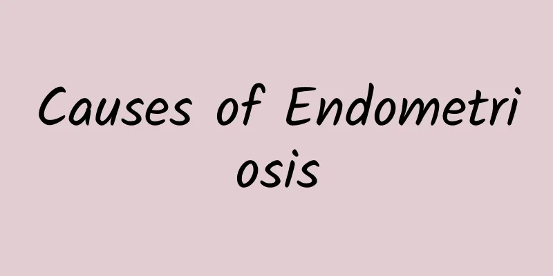 Causes of Endometriosis