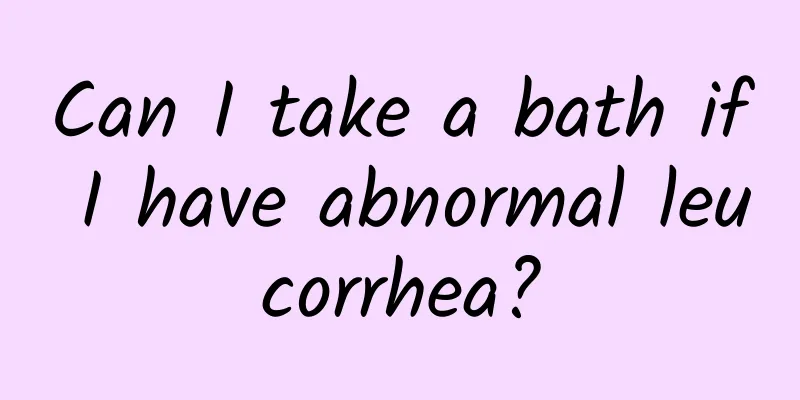 Can I take a bath if I have abnormal leucorrhea?