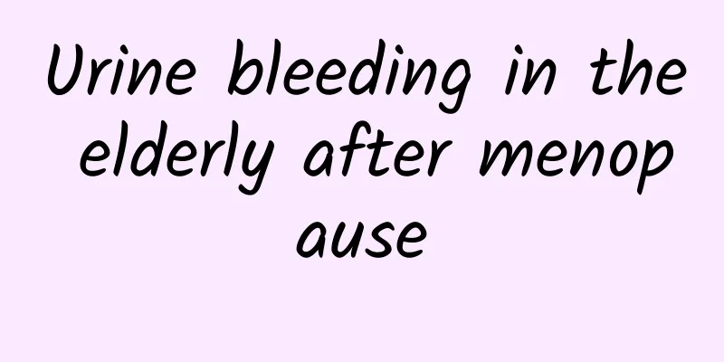Urine bleeding in the elderly after menopause