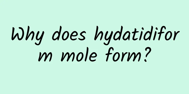 Why does hydatidiform mole form?