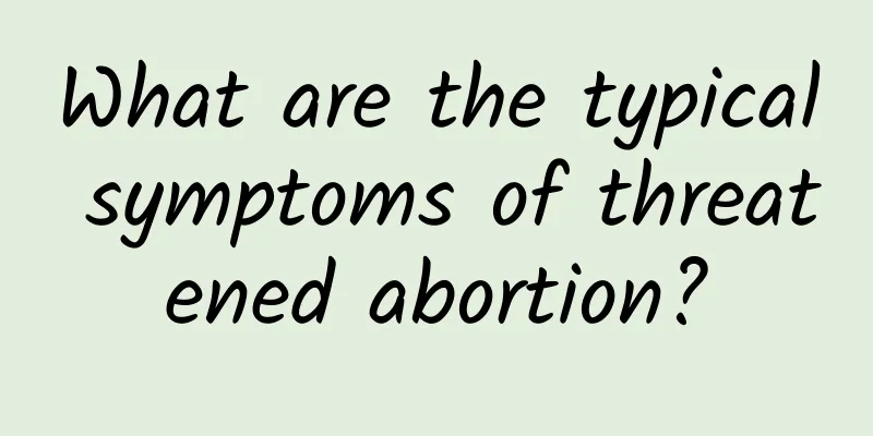 What are the typical symptoms of threatened abortion?