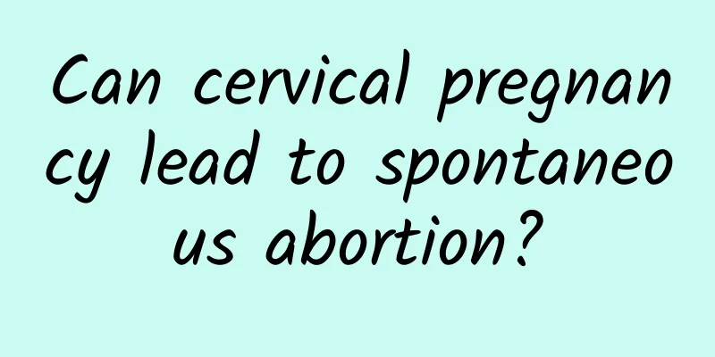 Can cervical pregnancy lead to spontaneous abortion?
