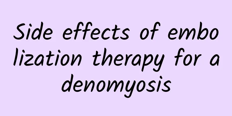 Side effects of embolization therapy for adenomyosis