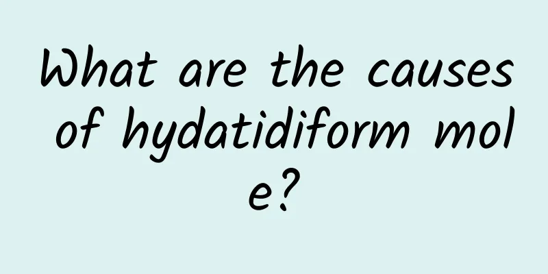 What are the causes of hydatidiform mole?
