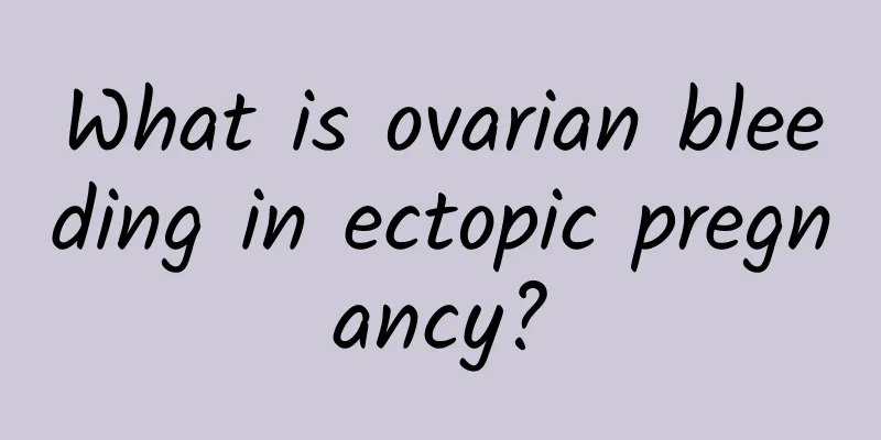 What is ovarian bleeding in ectopic pregnancy?