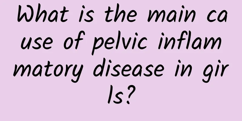 What is the main cause of pelvic inflammatory disease in girls?