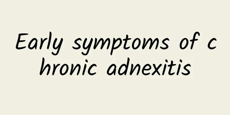 Early symptoms of chronic adnexitis