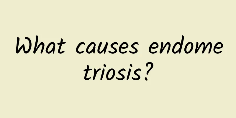 What causes endometriosis?