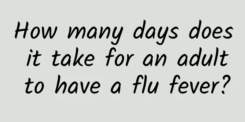 How many days does it take for an adult to have a flu fever?