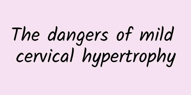 The dangers of mild cervical hypertrophy