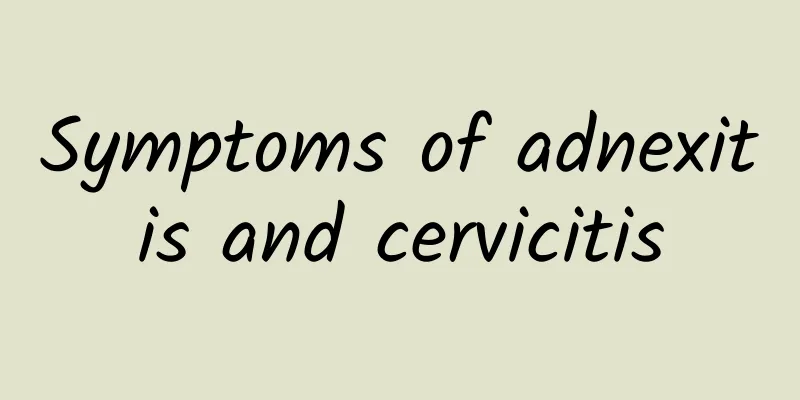 Symptoms of adnexitis and cervicitis