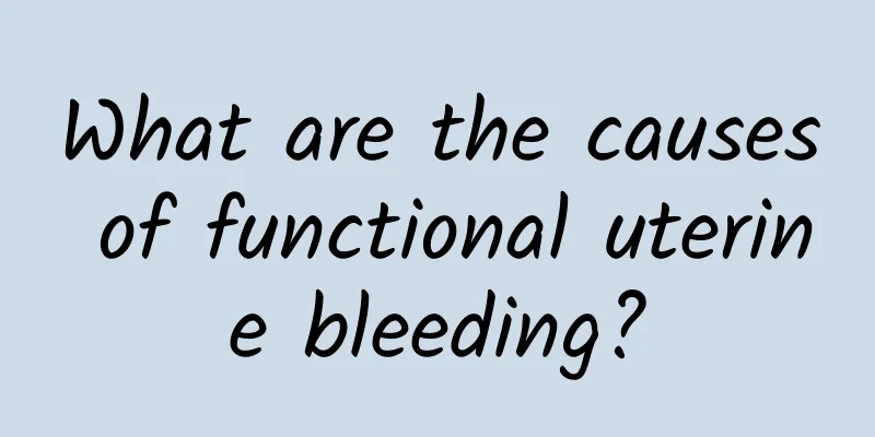 What are the causes of functional uterine bleeding?