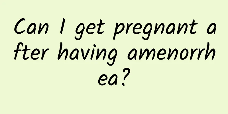 Can I get pregnant after having amenorrhea?