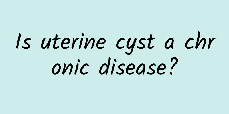 Is uterine cyst a chronic disease?