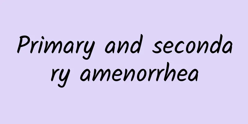Primary and secondary amenorrhea