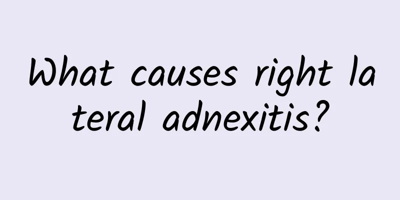 What causes right lateral adnexitis?