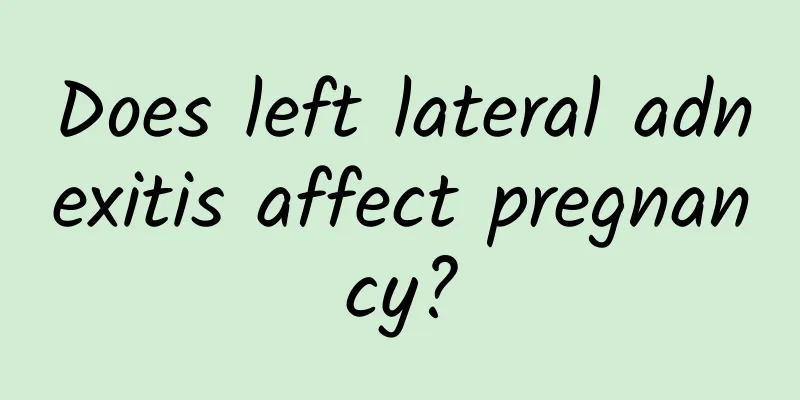 Does left lateral adnexitis affect pregnancy?