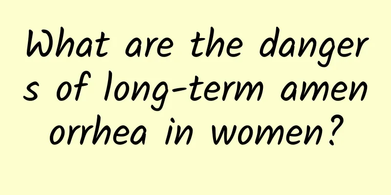 What are the dangers of long-term amenorrhea in women?