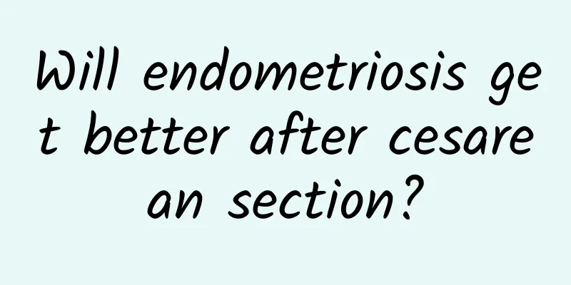 Will endometriosis get better after cesarean section?