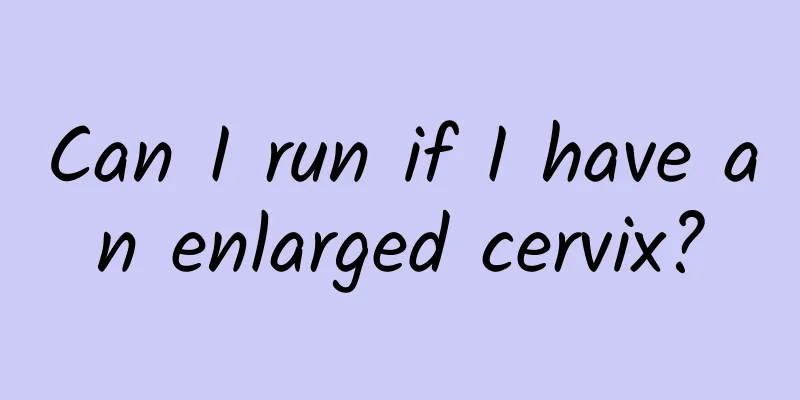 Can I run if I have an enlarged cervix?