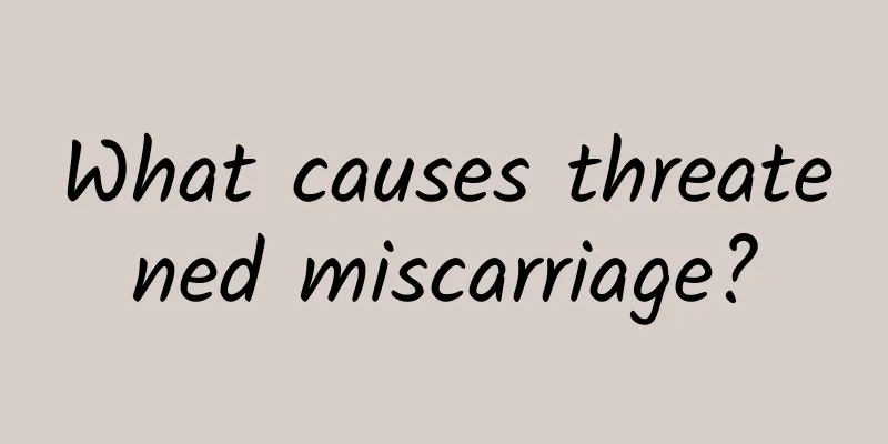 What causes threatened miscarriage?