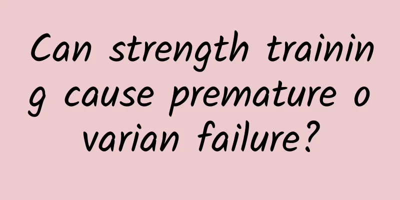 Can strength training cause premature ovarian failure?