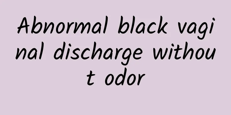 Abnormal black vaginal discharge without odor
