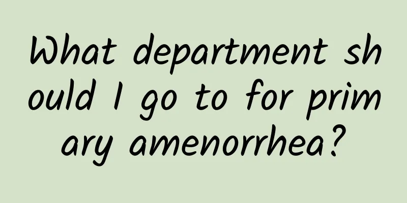 What department should I go to for primary amenorrhea?