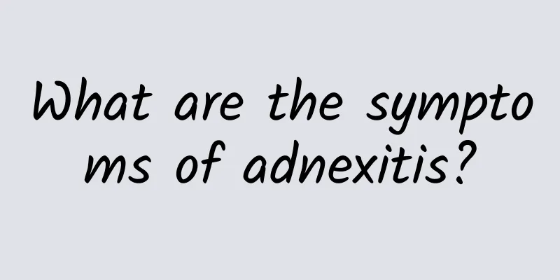 What are the symptoms of adnexitis?