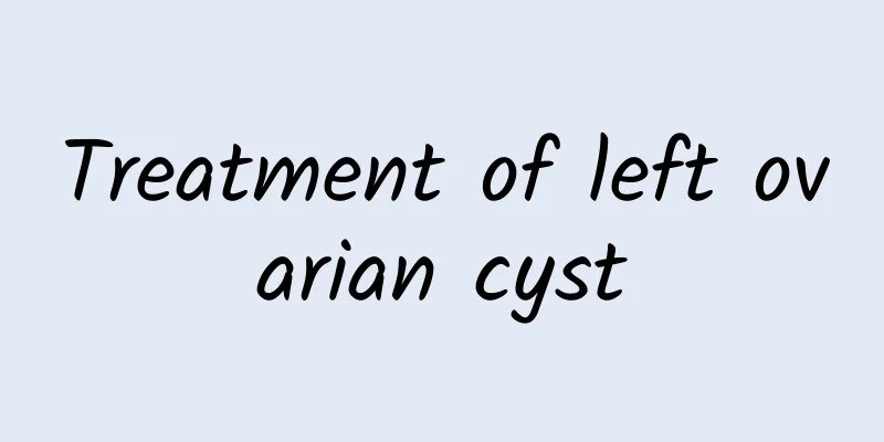 Treatment of left ovarian cyst